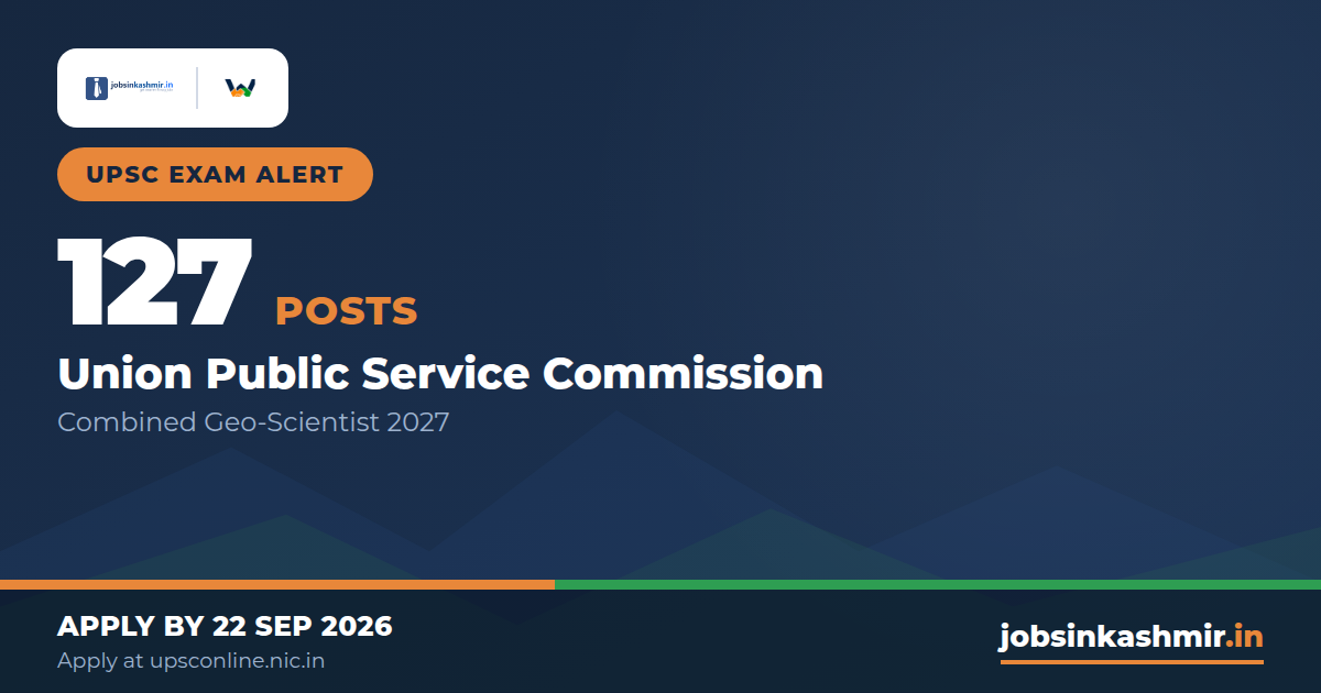 UPSC Combined Geo-Scientist 2027 - 127 Posts, Jammu Is a Centre But Apply Early to Keep It